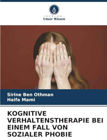 KOGNITIVE VERHALTENSTHERAPIE BEI EINEM FALL VON SOZIALER PHOBIE: DE