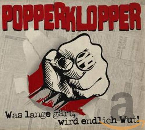 Was Lange Gärt,Wird Endlich Wut!
