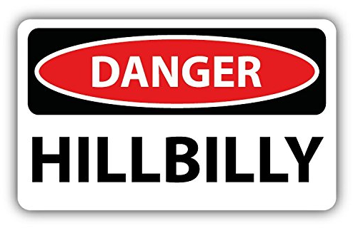 Danger Hillbilly Slogan Sign Hochwertigen Auto-Autoaufkleber 12 x 8 cm