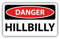 Danger Hillbilly Slogan Sign Hochwertigen Auto-Autoaufkleber 12 x 8 cm