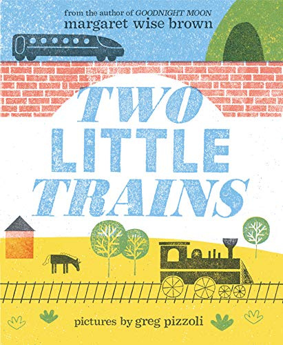 Two Little Trains: A Soft, Beautifully Illustrated Picture Book About a Journey West for Kids (Ages 4-8)