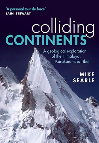 Colliding Continents: A geological exploration of the Himalaya, Karakoram, and Tibet