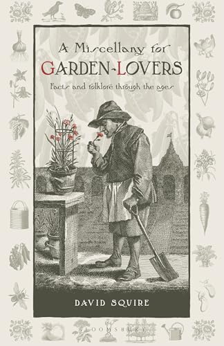 A Miscellany for Garden-Lovers: Facts and folklore through the ages (Wise Words)