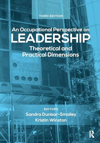 An Occupational Perspective on Leadership: Theoretical and Practical Dimensions