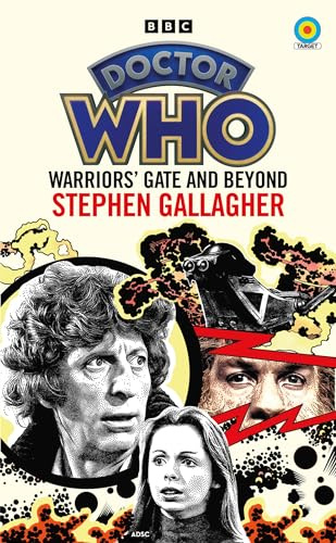 Doctor Who: Warriors’ Gate and Beyond (Target Collection): 20 (Doctor Who Target Novels – Classic Era, 20)