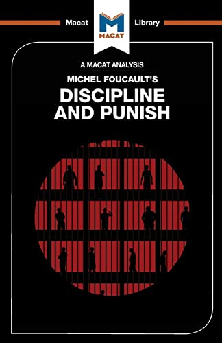 An Analysis of Michel Foucault's Discipline and Punish (The Macat Library)