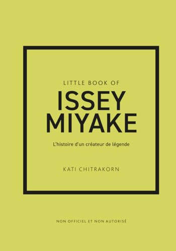 Little Book of Issey Miyake - L'histoire d'un créateur de légende (version française)