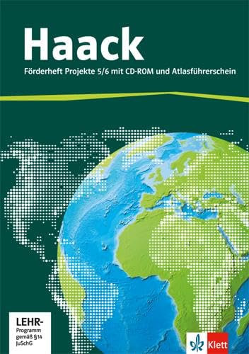 Der Haack Weltatlas Projekte 5/6. Allgemeine Ausgabe Sekundarstufe I: Förderheft Projekte mit Atlasführerschein und Übungssoftware Klasse 5/6