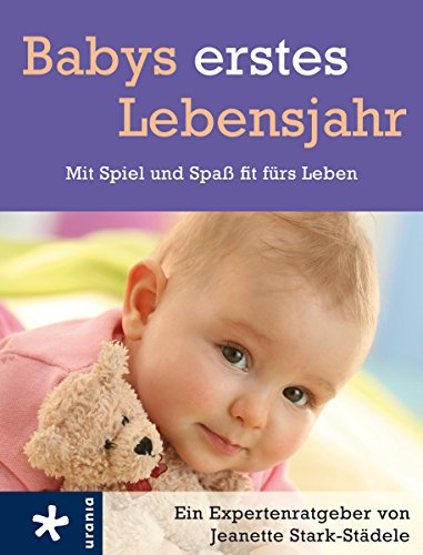 Babys erstes Lebensjahr: Mit Spielen fit fürs Leben