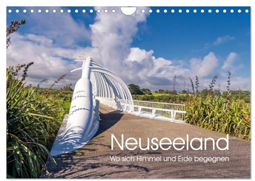 Neuseeland - Wo sich Himmel und Erde begegnen (Wandkalender 2026 DIN A4 quer), CALVENDO Monatskalender: Impressionen einer traumhaften Landschaft (CALVENDO Orte)
