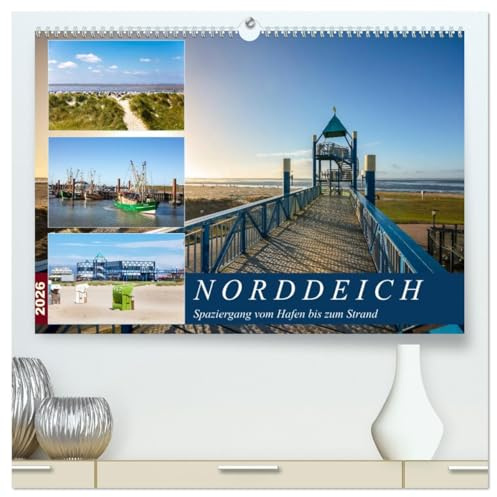 Norddeich Spaziergang vom Hafen bis zum Strand (hochwertiger Premium Wandkalender 2026 DIN A2 quer), Kunstdruck in Hochglanz: Maritime Aufnahmen von Norddeich (CALVENDO Natur)