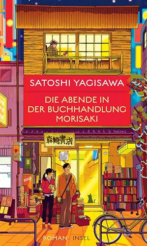 Die Abende in der Buchhandlung Morisaki: Roman | Die Fortsetzung des Bestsellers um eine junge Japanerin und ihre Liebe zu Büchern (Bücherliebe in Tokio 2)