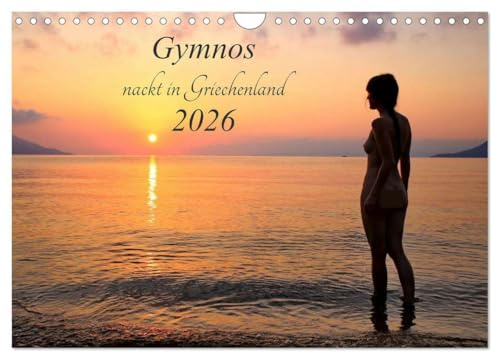 Gymnos - nackt in Griechenland 2026 (Wandkalender 2026 DIN A4 quer), CALVENDO Monatskalender: 13 stilvolle Aktaufnahmen in beeindruckenden Landschaften Griechenlands. (CALVENDO Erotik)