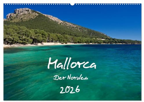 Mallorca – Der Norden (Wandkalender 2026 DIN A2 quer), CALVENDO Monatskalender: Malerische Buchten, zauberhafte Landschaften, bizarre Felsküsten und ... beeindruckenden Fotografien. (CALVENDO Orte)