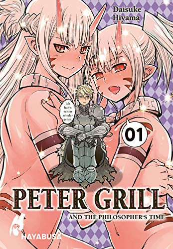 Peter Grill and the Philosopher's Time 1: Die ultimative Harem-Comedy – Der Manga zum Ecchi-Anime-Hit!