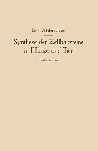 Synthese der Zellbausteine in Pflanze und Tier: Ƶugleich ein Beitrag zur Kenntnis der Wechselbeziehungen der gesamten Organismenwelt