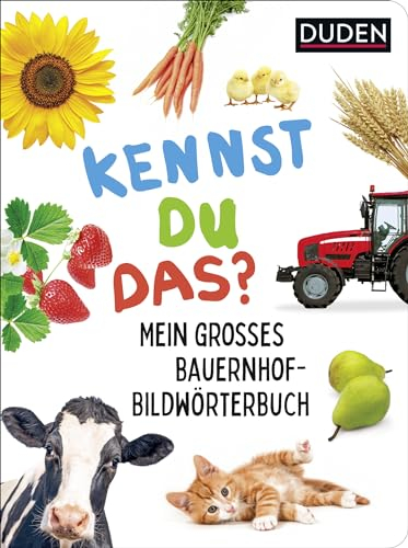 Duden 18+ Kennst du das? Mein großes Bauernhof-Bildwörterbuch: Sprechen lernen mit extragroßen Fotos von Traktoren, Bauernhoftieren und Co. (DUDEN Pappbilderbücher Kennst Du das?, Band 26)