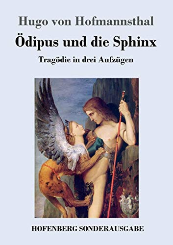 Ödipus und die Sphinx: Tragödie in drei Aufzügen