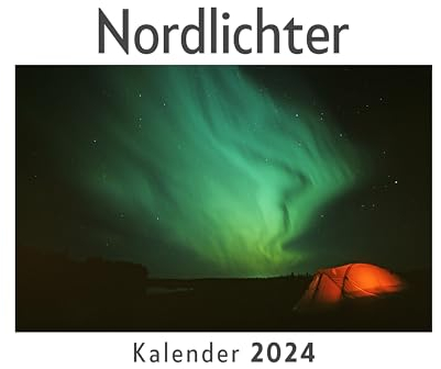 Nordlichter (Wandkalender 2024, Kalender DIN A4 quer, Monatskalender im Querformat mit Kalendarium, Das perfekte Geschenk)