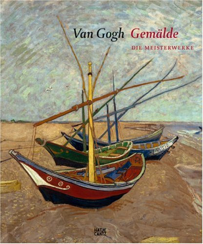 Van Gogh Gemälde: Die Meisterwerke