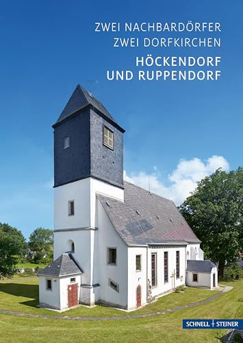 Höckendorf und Ruppendorf: Zwei Nachbardörfer, zwei Dorfkirchen (Kleine Kunstführer / Kleine Kunstführer / Kirchen u. Klöster)