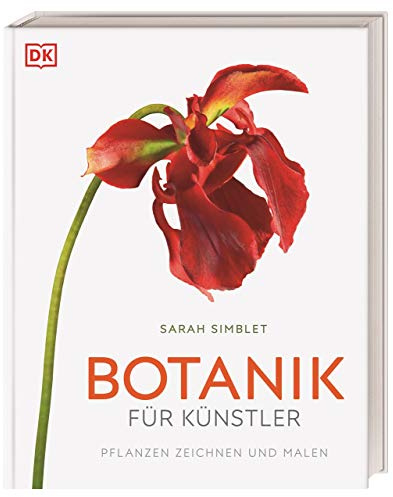 Botanik für Künstler: Pflanzen zeichnen und malen