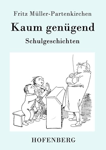Kaum genügend: Schulgeschichten