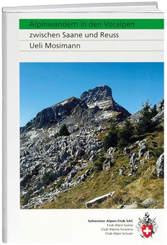 Alpinwandern zwischen Saane und Reuss (Alpin-Wanderführer)