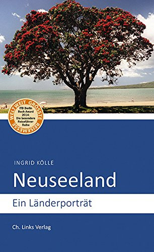Neuseeland: Ein Länderporträt (Länderporträts)