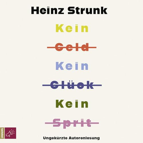 Kein Geld Kein Glück Kein Sprit: Erzählungen