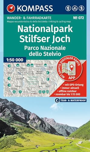 KOMPASS Wanderkarte 072 Nationalpark Stilfser Joch / Parco Nazionale dello Stelvio 1:50.000: Wander- und Fahrradkarte in einem - inklusive ... der KOMPASS-App. Wander-& Radwege. Skitouren.