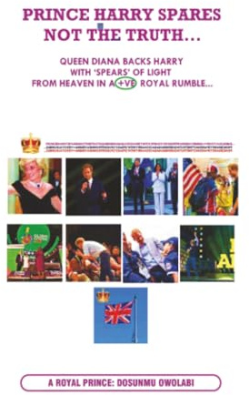 Prince Harry Spares Not the Truth...: Queen Diana Backs Harry from Heaven with 'spears' of Light in +ve Royal Rumble