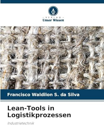 Lean-Tools in Logistikprozessen: Industrietechnik