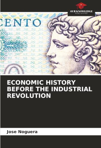 ECONOMIC HISTORY BEFORE THE INDUSTRIAL REVOLUTION: DE