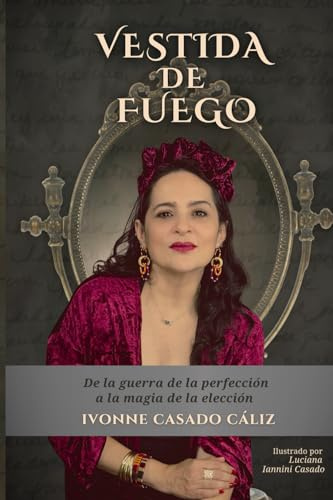 Vestida de Fuego: De la guerra de la perfección a la magia de la elección