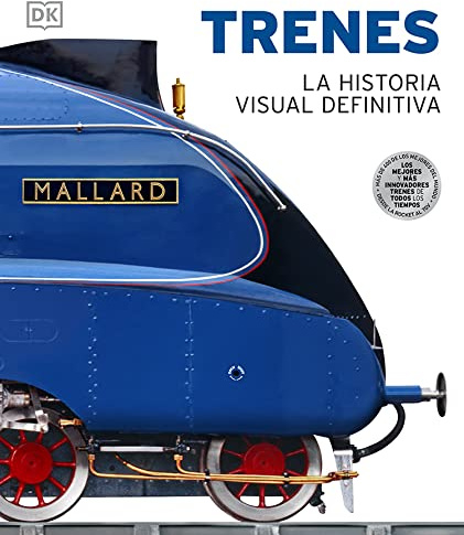 Trenes: La historia visual definitiva