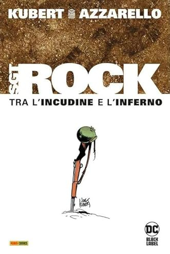 Tra l'incudine e l'inferno. Sgt. Rock. Ediz. deluxe (DC Black label)