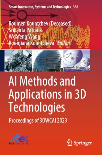 AI Methods and Applications in 3D Technologies: Proceedings of 3DWCAI 2023 (Smart Innovation, Systems and Technologies, 388)