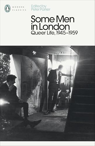 Some Men In London: Queer Life, 1945-1959 /anglais
