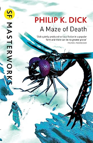 A Maze of Death: Philip K. Dick (S.F. MASTERWORKS)