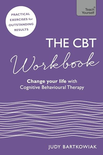 The CBT Workbook: Use CBT to Change Your Life