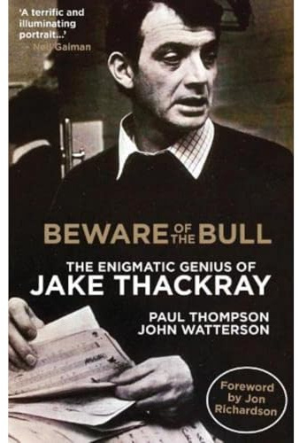 Beware of the Bull: The Enigmatic Genius of Jake Thackray