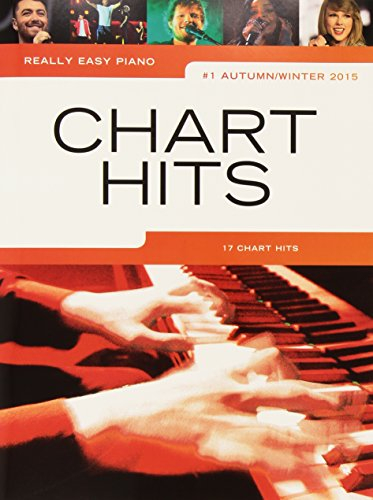 Really Easy Piano: Chart Hits Vol. 1 (Autumn/Winter 2015): Chart Hits Autumn/Winter 2015