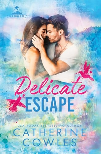 Delicate Escape (Sparrow Falls, Band 2)