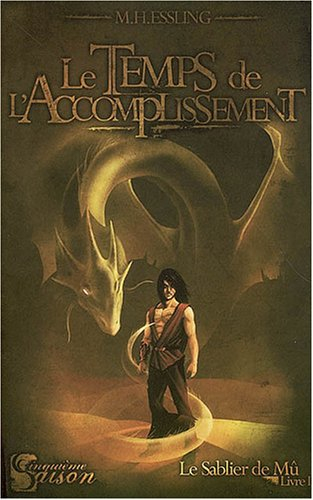 Le Sablier de Mû, Livre I : Le Temps de l'Accomplisssement