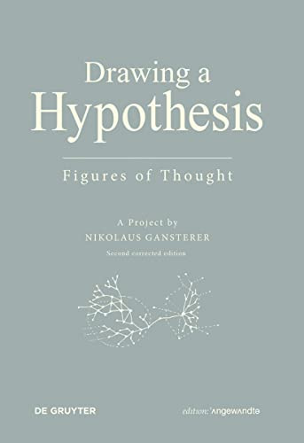 Drawing A Hypothesis: Figures of Thought (Edition Angewandte)