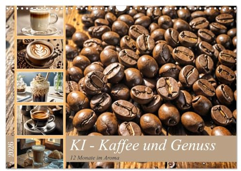 KI - Kaffee und Genuss 12 Monate im Aroma (Wandkalender 2026 DIN A3 quer), CALVENDO Monatskalender: Inspirierende Einblicke in die faszinierende Welt der Kaffeezubereitung (CALVENDO Lifestyle)