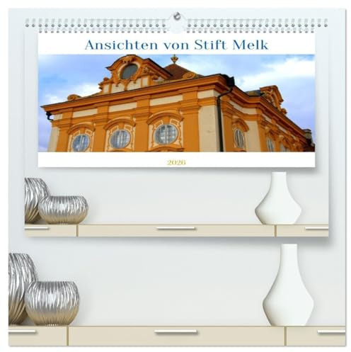 Ansichten vom Stift in Melk (hochwertiger Premium Wandkalender 2026 DIN A2 quer), Kunstdruck in Hochglanz: Stift Melk, ein architektonischer Höhepunkt in der Wachau (CALVENDO Orte)