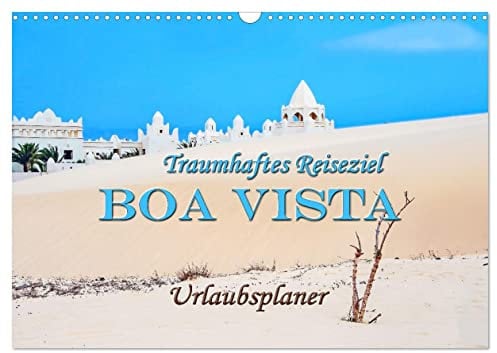 Traumhaftes Reiseziel - Boa Vista Urlaubsplaner (Wandkalender 2026 DIN A3 quer), CALVENDO Monatskalender