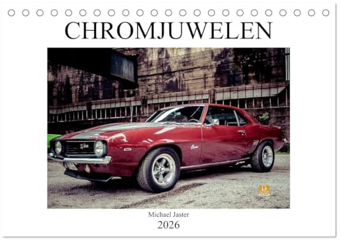 Chromjuwelen von Michael Jaster (Tischkalender 2026 DIN A5 quer), CALVENDO Monatskalender: Wunderschöne klassische Fahrzeuge aus dem letzten Jahrhundert (CALVENDO Mobilitaet)